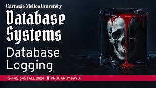 #20 - Database Logging  Confluent Database Talk (CMU Intro to Database Systems)