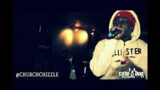 RAW DOG ENT. Presents: CHURCH CHIZZLE - Live Performance (Point Of No Return)