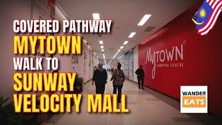 Walk: Easily from MyTown to Sunway Velocity Mall via a Fully Covered Pathway