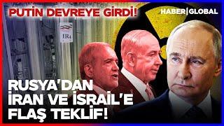 Putin İran İçin Elini Taşın Altına Soktu! Rusya'dan Nükleer Teklif