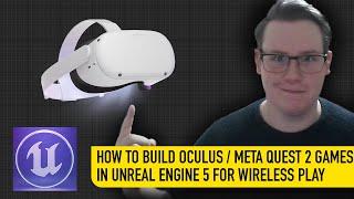 How To Build Your UE5 Project To The Oculus/Meta Quest - Setting Up Android & Fixing Other Errors