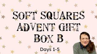 Soft Squares - Advent Gift  Box B - Days 1-5