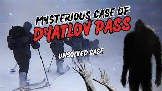 DYATLOV PASS (UNSOLVED CASE) WITH NEW UPDATES/PHOTO (BASED ON TRUE EVENTS)