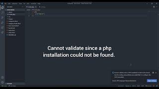 VS Code PHP Error, Cannot validate since a php installation could not be find.