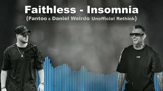 Faithless - Insomnia (Fantoo & Daniel Weirdo Unofficial Rethink)