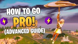 How To GO PRO In Fortnite (Pro Guide)