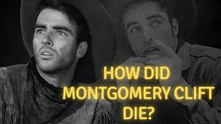 How did Montgomery Clift die?