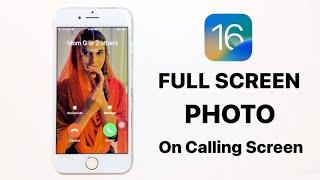 How to Set Full Screen Photo on Calling Screen on Any iPhone - Full Photo on Caller ID - iOS 16