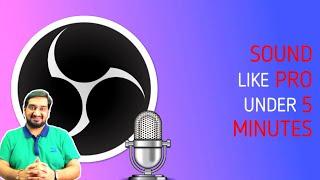 SET UP YOUR MIC LIKE PRO IN 5 MINUTES | BEST LIVE STREAMING MIC SETTINGS | STREAMERS DIGEST