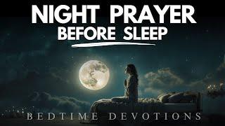 Listen to this Beautiful Night Prayer Before You Sleep | Bedtime Prayer