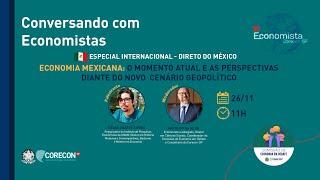 Live Internacional: Economia Mexicana – O momento atual e perspectivas no Novo Cenário Geopolítico