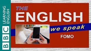 FOMO: The English We Speak