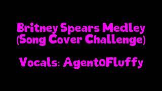 Britney Spears Medley (Song Cover Challenge)