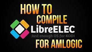 How to COMPILE LibreELEC using UBUNTU and GITHUB to build a Kodi Operating System