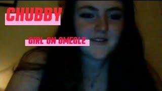 CHUBBY GIRL ON OMEGLE️