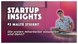 Darauf kommt es beim Einstellen von Mitarbeiter:innen an | Startup Insights | Folge #2 Malte Steiert