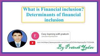 Financial inclusion||Determinants of financial inclusion