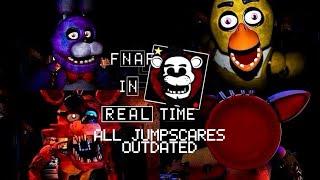 Five Nights at Freddy's: In Real Time - ALL Jumpscares (OUTDATED)