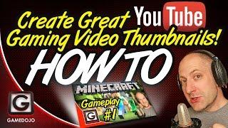 How To Make Great Custom Gaming Thumbnails