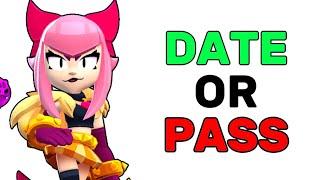 Date or Pass: Brawl Stars Edition