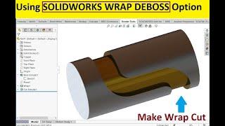 How to use SOLIDWORKS Wrap [Deboss Option]