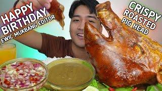 CRISPY ROASTED PIG HEAD MUKBANG | HAPPY BIRTHDAY MARK PO "Ewic Mukbang Editor"