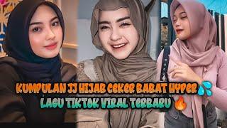 KUMPULAN JJ HIJAB CEKER BABAT VIRAL TIKTOK  LAGU DJ TIKTOK VIRAL TERBARU 