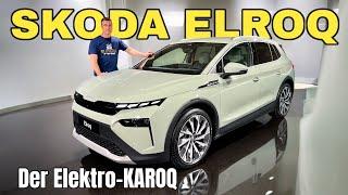 SKODA ELROQ: Ab 33.900 Euro! Das ist der KAROQ-Bruder mit Elektroantrieb! Check | Sitzprobe | 2025