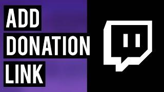 How To Add a Donation Link To Your Twitch Channel