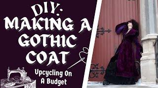 Making An Upcycled Gothic Coat : DIY | Madame Absinthe