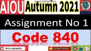 ⏩ AIOU Code 840 Solved Assignment No.1 Autumn 2021 || Level: M.ED/MA Education