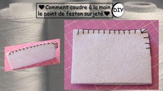 Coudre apprendre le point de feston surjeté à la main Anna couture DIY tutoriel créatif couture main