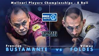 Francisco BUSTAMANTE vs Vilmos FOLDES |WORLD POOL SERIES | Molinari Players Championship - 8 Ball