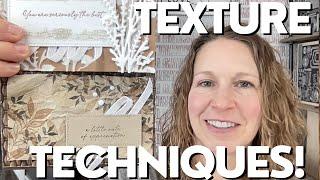 Try These Texture Techniques Today!