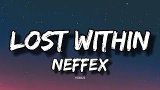 NEFFEX - Lost Within (Lyrics)