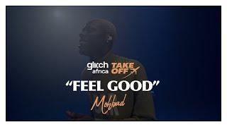 Mohbad - Feel good (Live Performance) | Glitch Takeoff