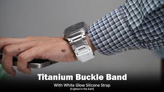 Titanium Buckle Band With White Glow Silicone Strap (it glows in the dark)