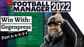 How To GEGENPRESS | 4231 formation | FM22 Tactics How-To Guide | Part 2