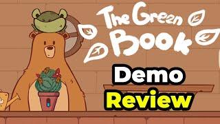 The Green Book - Relaxing Demo Review