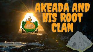 Akeada and His Root Clan