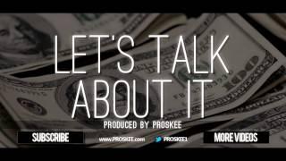 www.PROSKEE.com - Lets Talk (Produced By PROSKEE) (510) 473 2196