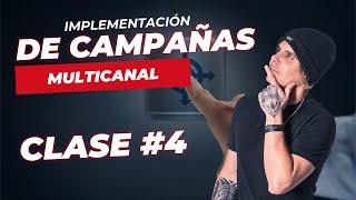 Clase #4 - IMPLEMENTACIÓN DE CAMPAÑAS