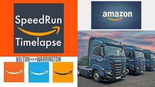 HGV AMAZON SpeedRun | Bolton to Warrington | Timelapse 