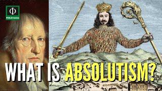 What is Absolutism?