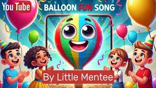 Balloon Fun Song for Kids | LittleMentee Nursery Rhymes &  Family Songs