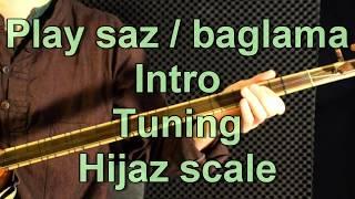 Play saz/baglama: Intro and hijaz scale (misirlou)