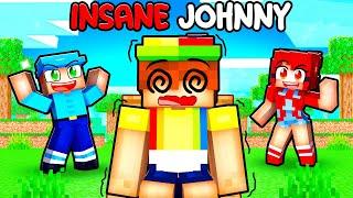 Johnny Goes INSANE In Minecraft!