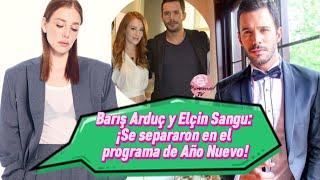 Baris Arduc y Elcin Sangu ¡Se separaron en el programa de Año Nuevo! #barisarduc #elcinsangu #elcin