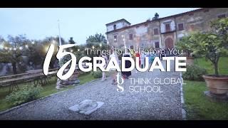 15 Things to Do Before You Graduate THINK Global School