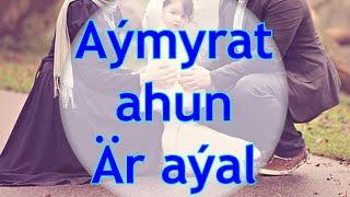 Aymyrat ahun - är ayal barada